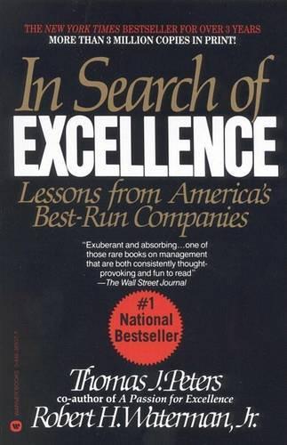 In Search of Excellence: Lessons from Americas Best-Run Companies