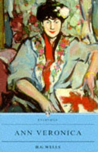 Ann Veronica: With an introduction by Flora Fraser (Everyman)