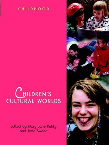 Childrens Cultural Worlds (Wiley & OU Childhood)