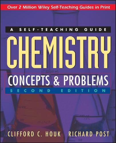 Chemistry: A Self-teaching Guide (Wiley Self-Teaching Guides)