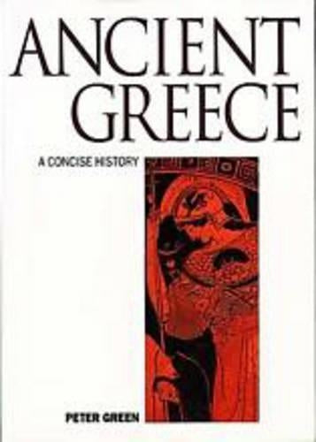 A Concise History of Ancient Greece: to the close of the Classical era (Illustrated National Histories)