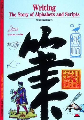 Writing: The Story of Alphabets and Scripts (New Horizons)