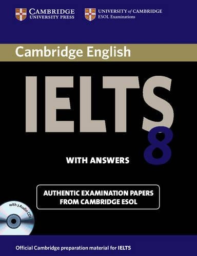Cambridge IELTS 8 Self-study Pack (Students Book with Answers and Audio CDs (2)): Official Examination Papers from University of Cambridge ESOL Examinations (IELTS Practice Tests)