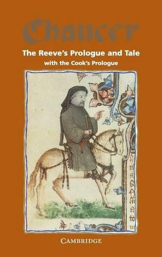 The Reeves Prologue and Tale with the Cooks Prologue and the Fragment of his Tale (Selected Tales from Chaucer)