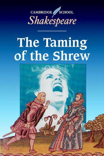 The Taming of the Shrew (Cambridge School Shakespeare)