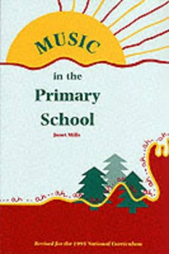 Music in the Primary School (Resources of Music)