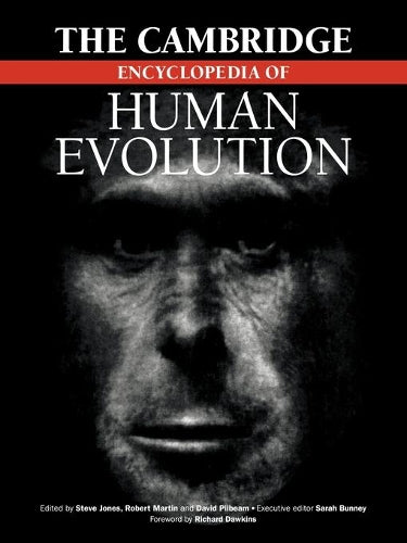 The Cambridge Encyclopedia of Human Evolution (Cambridge Reference Book)