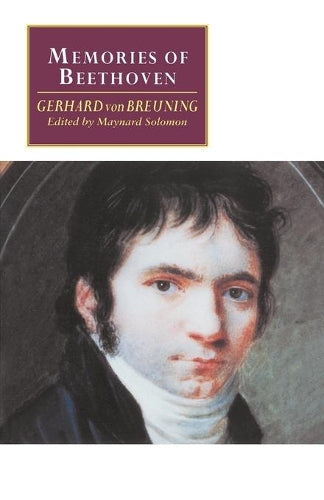 Gerard Von Breuning: Memories of Beethoven: From the House of the Black-Robed Spaniards (Canto original series)