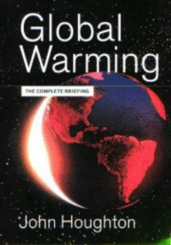 Global Warming: The Complete Briefing