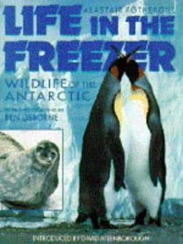 Life in the Freezer: Natural History of the Antarctic