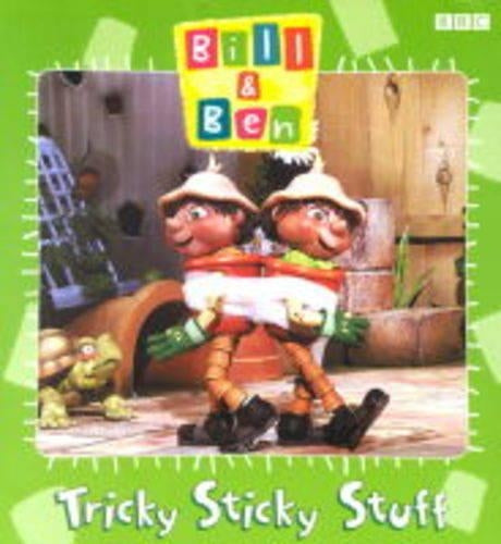 "Bill and Ben": Tricky Sticky Stuff (Bill & Ben)