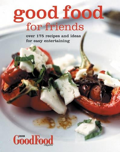 Good Food for Friends (Good Food Magazine)