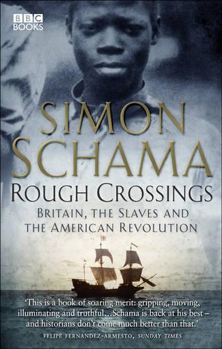 Rough Crossings: Britain, the Slaves and the American Revolution