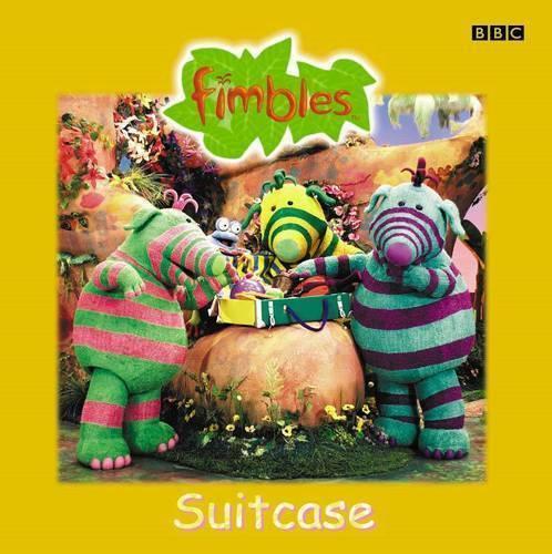 "Fimbles": Suitcase (Fimbles: Storybook)