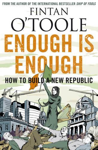 Enough is Enough: How to Build a New Republic