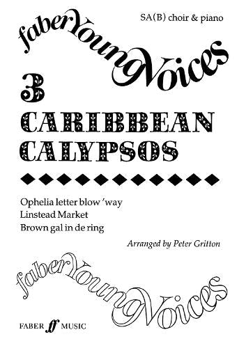 Three Caribbean Calypsos: SA(B) Accompanied (Faber Young Voices)