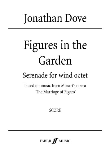 Figures in the Garden: (Score): Serenade for Wind Octet, Score (Faber Edition)