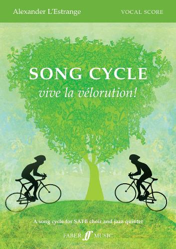 Song Cycle: vive la vélorution! (Mixed Voice and Jazz Quintet) (Faber Edition)