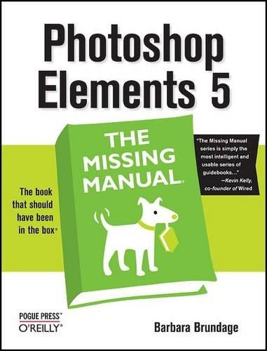 Photoshop Elements 5: The Missing Manual (Missing Manuals)