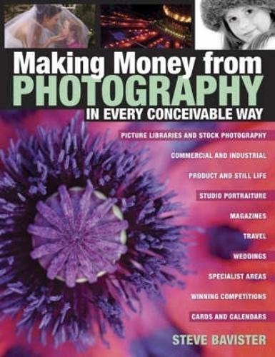 Making Money from Photography: In Every Conceivable Way