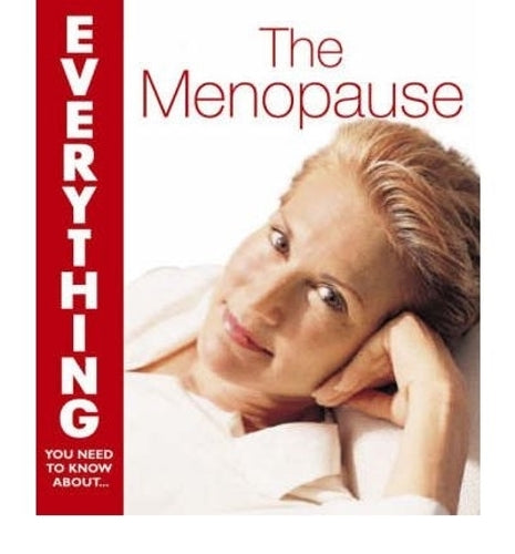 The Menopause: (Everything you need to know about)