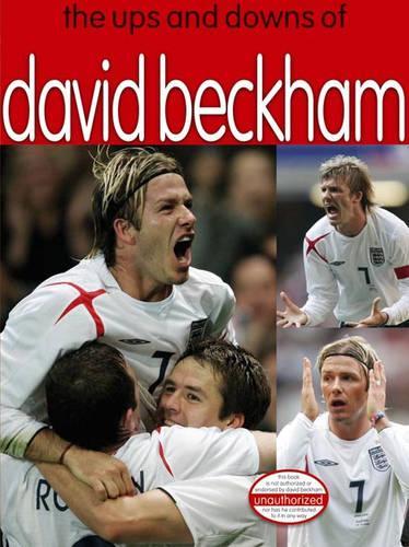 The Ups and Downs of David Beckham