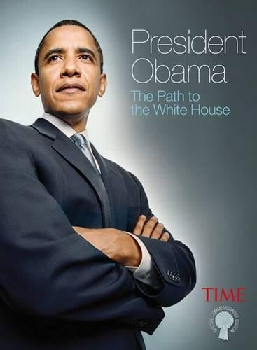 President Obama: The Path to the White House