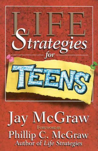 Life Strategies For Teens (Life Strategies Series)