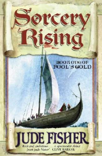 Sorcery Rising: Of Fools Gold Bk.1