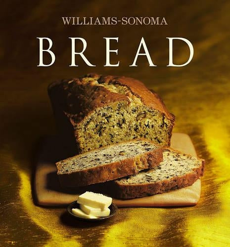 Williams Sonoma Bread (Williams Sonoma Collection)