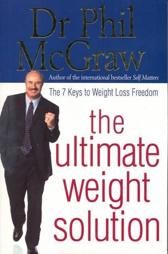 The Ultimate Weight Solution: The 7 Keys to Weight Loss Freedom