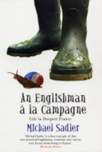 An Englishman a La Campagne: Life in Deepest France
