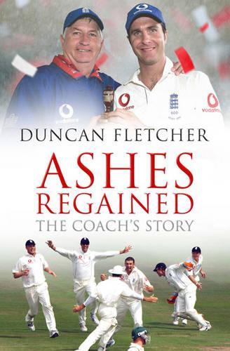 Ashes Regained: The Coachs Story