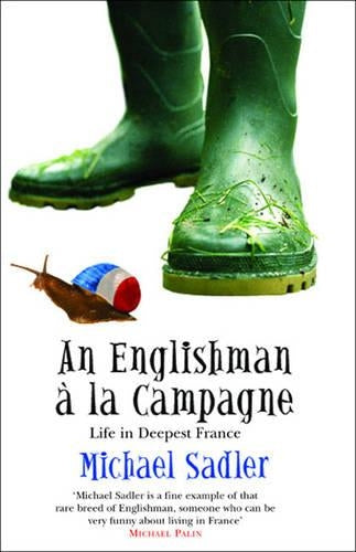 An Englishman à la Campagne: Life in Deepest France