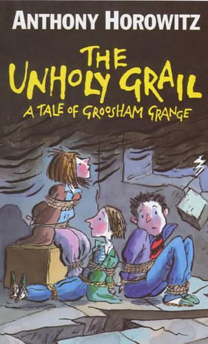 The Unholy Grail: A Tale of Groosham Grange