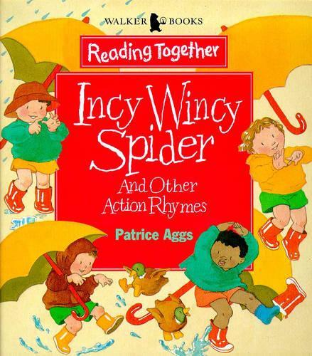 Incy Wincy Spider and Other Action Rhymes (Reading Together)