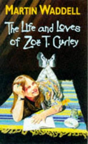 The Life and Loves of Zoe T.Curley