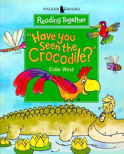 Have You Seen the Crocodile? (Reading Together)