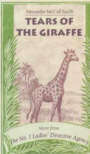 Tears of the Giraffe: More from the No.1 Ladies Detective Agency
