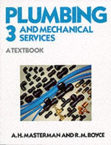 Plumbing and Mechanical Services: Book 3: Bk. 3 (Plumbing and Mechanical Services: A Textbook)