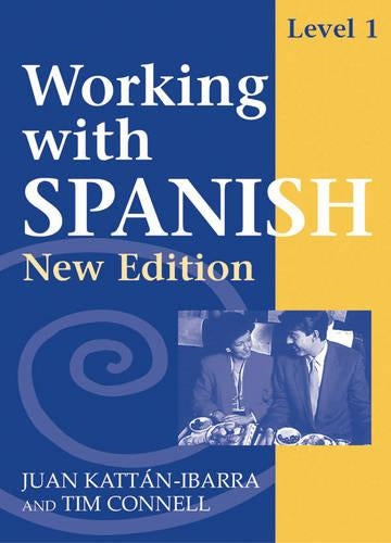 Working with Spanish - Level 1 New Edition Coursebook: Coursebook Level 1