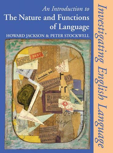 An Introduction to the Nature and Functions of Language (Investigating English Language)