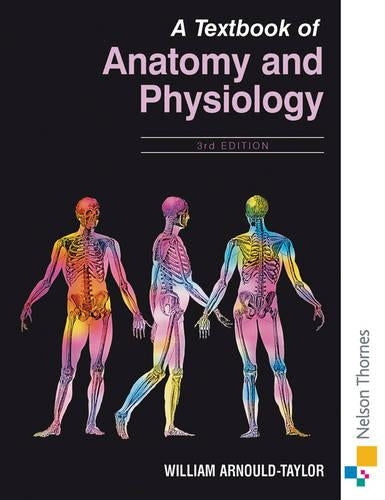 A Textbook of Anatomy and Physiology 3rd Edition