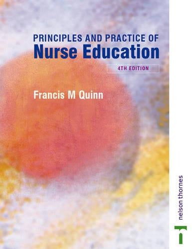 Quinns Principles and Practice of Nurse Education (C & H)