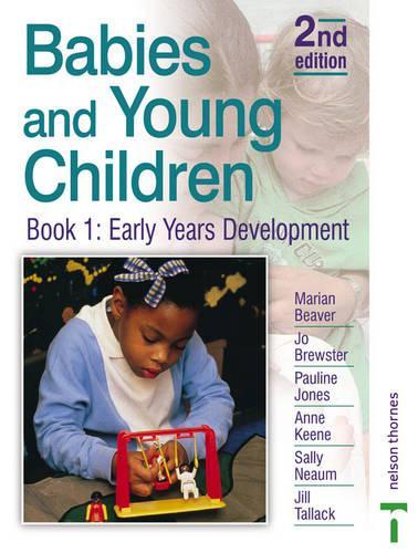 Babies and Young Children: Early Years Development Bk.1