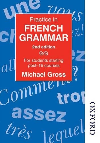Practice in French Grammar - Second Edition: For Students Starting Post-16 Courses (Caribbean Examinations Council)