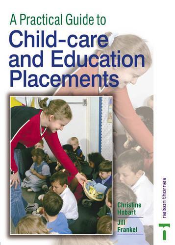 A Practical Guide to Childcare and Education Placements 2nd Edition