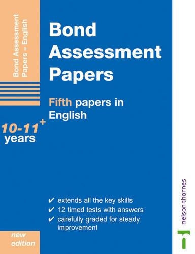 Bond Assessment Papers: Fifth Papers in English 10-11+