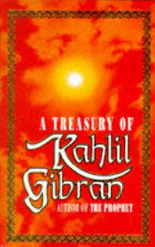 A Treasury of Kahlil Gibran