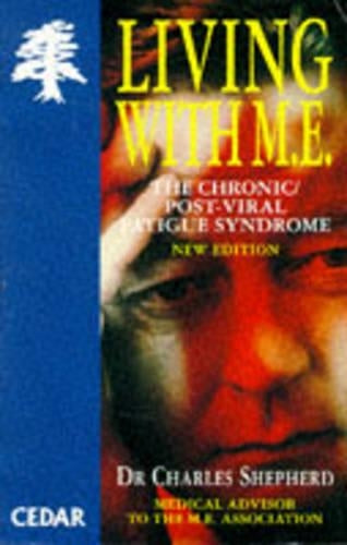 Living With M.E.: The Chronic, Post-viral Fatigue Syndrome (Cedar Books)
